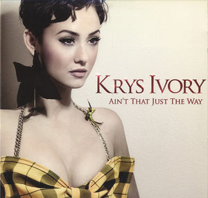 Krys Ivory - Ain't That Just The Way [12"]
