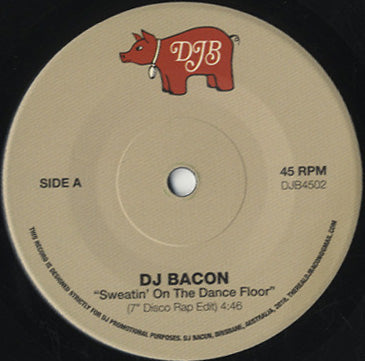 DJ Bacon - Sweatin' On The Dance Floor / Poppa Large [7