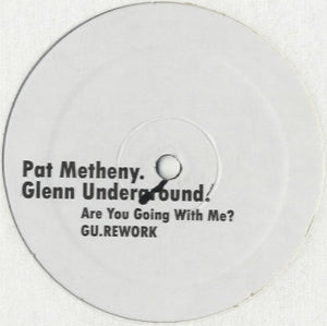 Pat Metheny Group - Are You Going With Me? (Glenn Underground Rework) [12"]