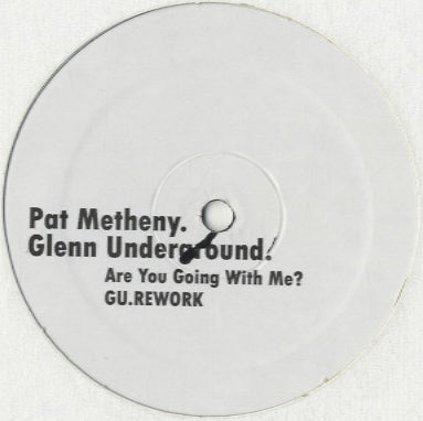 Pat Metheny Group - Are You Going With Me? (Glenn Underground Rework) [12