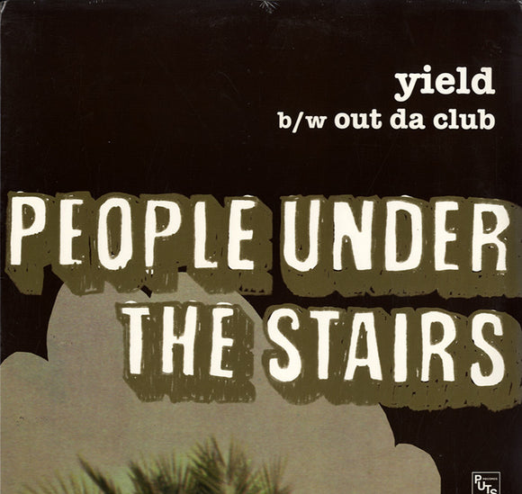 People Under The Stairs - Yield / Out Da Club [12