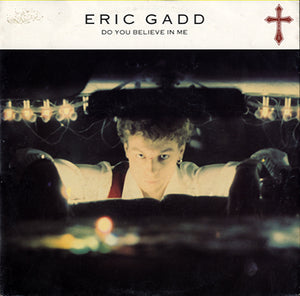 Eric Gadd - Do You Believe In Me [7"]