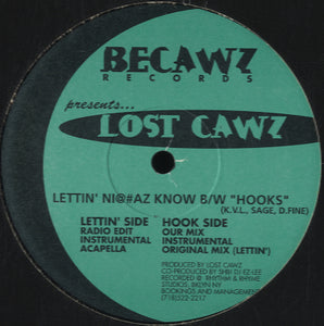Lost Cawz - Lettin Ni@#az Know / Hooks [12"]