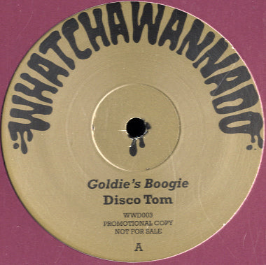 Disco Tom (Tom Noble) - Goldie's Boogie / I Wanna Take You For A Ride [12