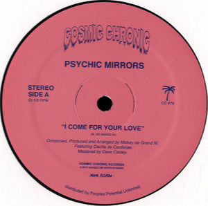 Psychic Mirrors - I Come For Your Love [12"]