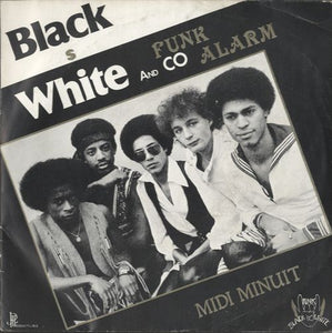 Black White And Co - Funk Alarm / Midi Miniuit [7”] 