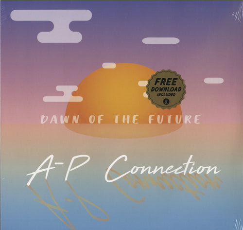 A-P Connection - Dawn Of The Future [LP]