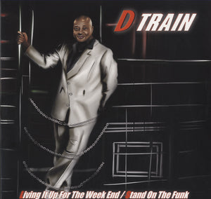 D-Train - Living It Up For The Week End / Stand On The Funk [12"]