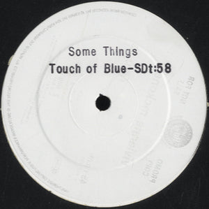 Touch of Blue - Some Things [12"]
