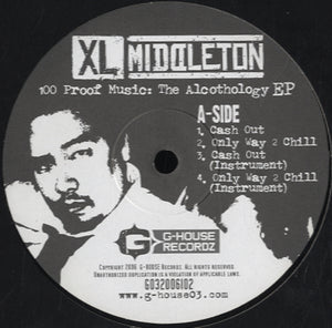 XL Middleton - 100 Proof Music : The Alcoholology (EP) [12"] 