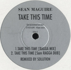 Sean Maguire - Take This Time [12"]