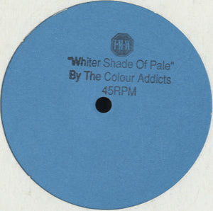 The Colour Addicts - Whiter Shade Of Pale [12"]