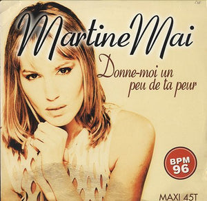 Martine Mai - Donne-Moi Un Peu De Ta Peur [12"]