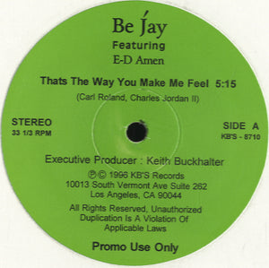 Be Jay - Thats The Way You Make Me Feel [12"]
