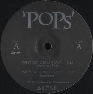 Pops - Why Do Girls Play? [12"]