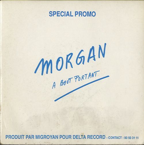 Morgan - A Bout Portant [7”]