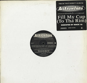 Allfrumtha I - Fill My Cup (To Tha Rim) [12"]