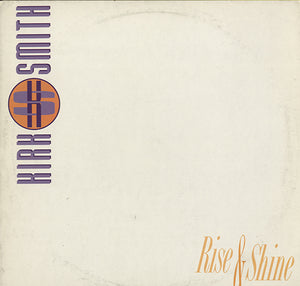 Kirk Smith - Rise & Shine [12"]