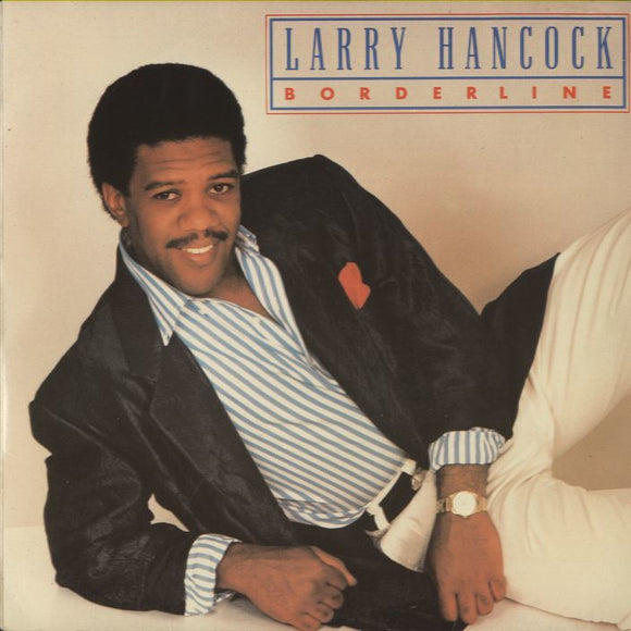 Larry Hancock - Borderline [7