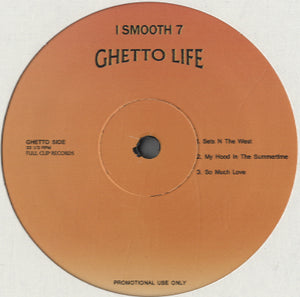 I Smooth 7 - Ghetto Life EP [12"]