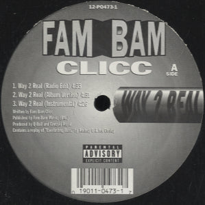 Fam Bam Clicc - Way 2 Real [12"]