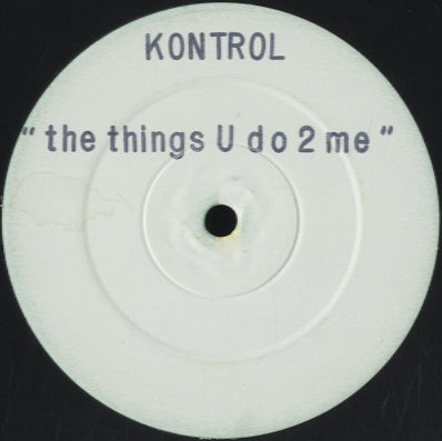 Kontrol - The Things U Do 2 Me [12