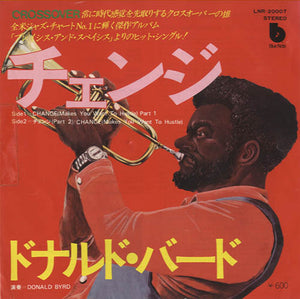Donald Byrd - Change (Makes You Want To Hustle) Part1 [7"]