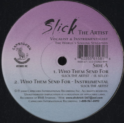 Slick The Artist - Who Them Send For / Won't Cry [12