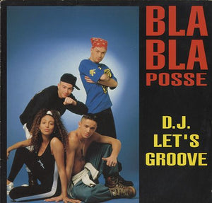 Bla Bla Posse - D.J. Let's Groove [12"]