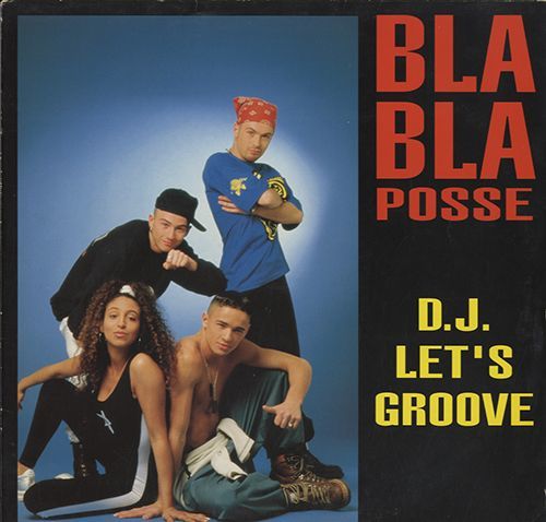 Bla Bla Posse - D.J. Let's Groove [12