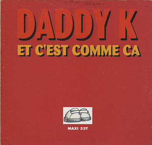 Daddy K - Et C'est Comme Ca [12"]