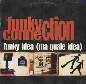 Funky Connection - Funky Idea (Ma Quale Idea) [12"]