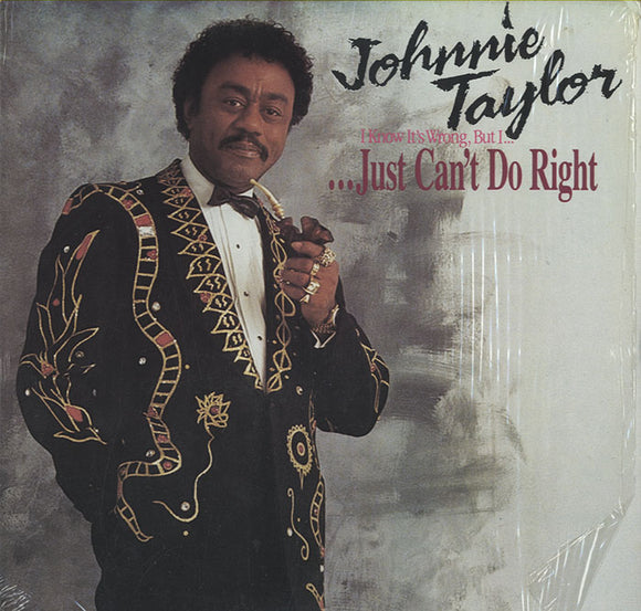 Johnnie Taylor - ...Just Can't Do Right [LP] 