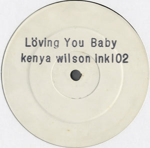 Kenya Wilson - Loving You Baby [12"]