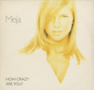 Meja - How Crazy Are You? [12"]