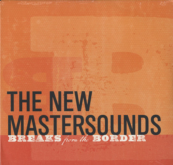 The New Mastersounds - Breaks From The Border [LP]