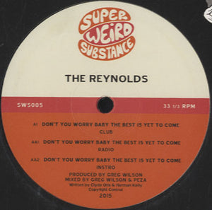 The Reynolds - Don't You Worry Baby The Best Is Yet To Come [12"]