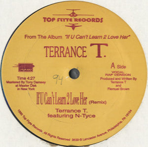 Terrance T. - If U Can't Learn 2 Love Her (Remix) [12"]