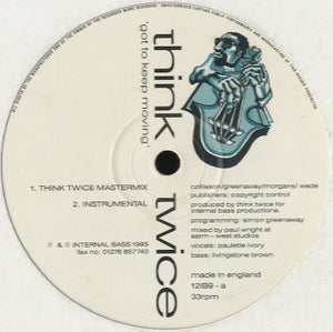 Think Twice - Got To Keep Moving [12"] 