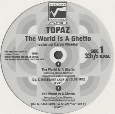 Topaz - The World Is A Ghetto [12