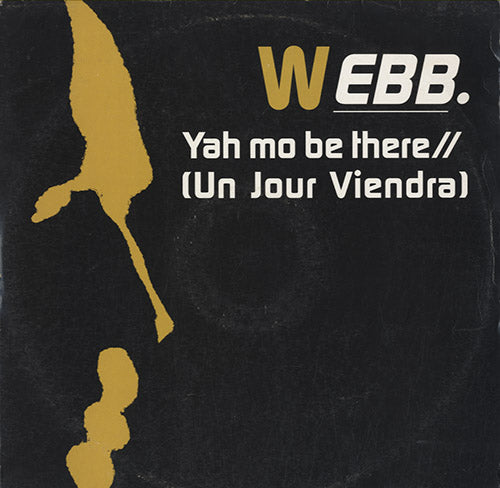 Webb. - Yah Mo Be There (Un Jour Viendra) [12