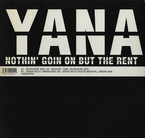 Yana - Nothin' Goin' On But The Rent [12"] 