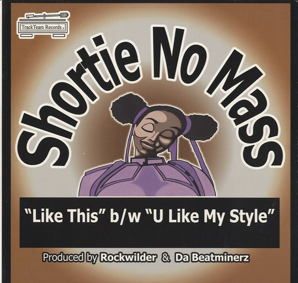 洋楽 Shortie No Mass Like This / ULikeMyStyle Shortie No Mass - Like this / U Like My Style (1995 / Hip